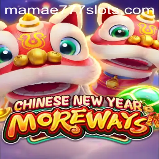 Discover the Exciting World of CHINESENEWYEARMOREWAYS with mamae777